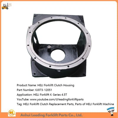 KJ073-12051 | Lift Truck Clutch Housing | Forklift Clutch Replacement Parts | Parts of HELI Forklift Machine